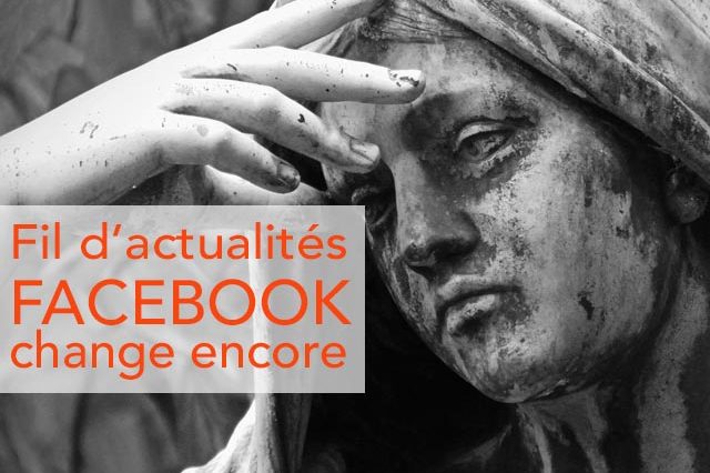Fil d'actualités, facebook change encore son news feed !