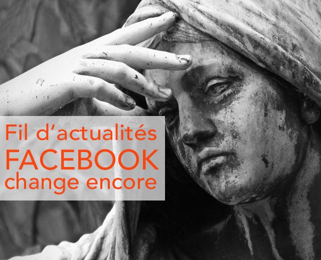 Fil d'actualités, facebook change encore son news feed !