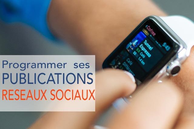 planifier mes publications réseaux sociaux