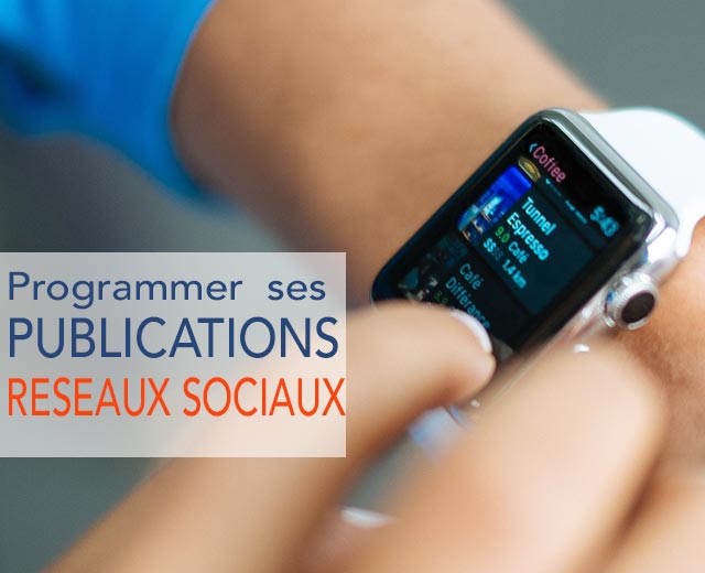 planifier mes publications réseaux sociaux