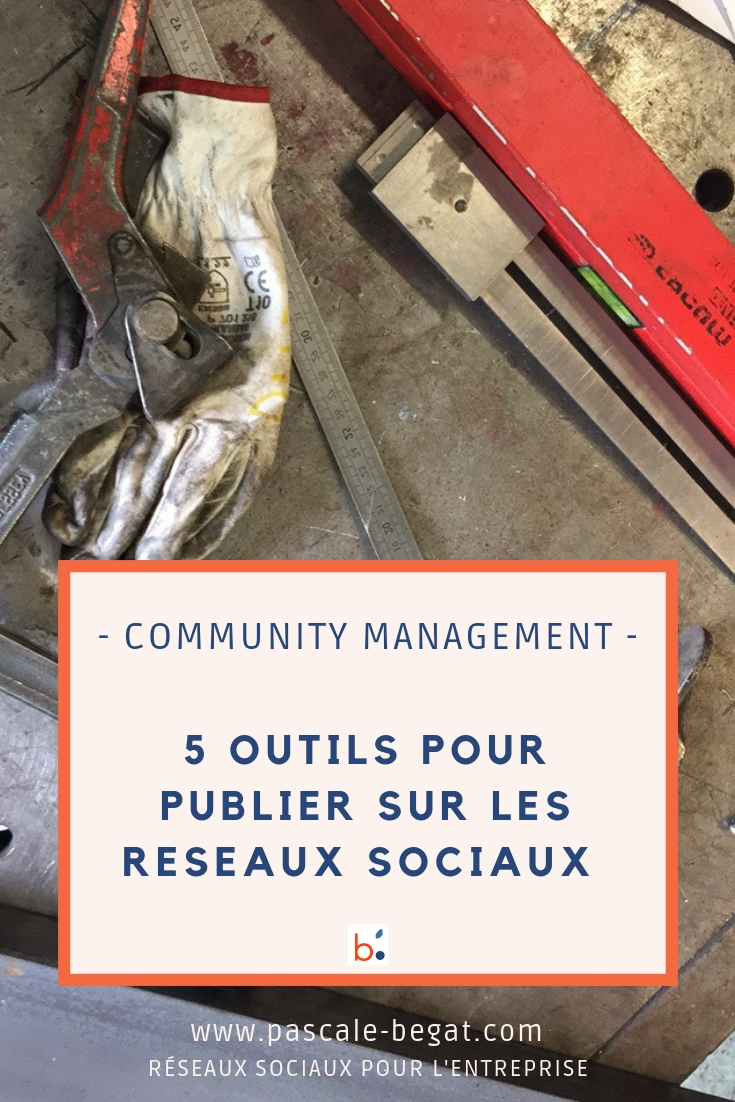 5 outils de community manager pour publier sur les medias sociaux