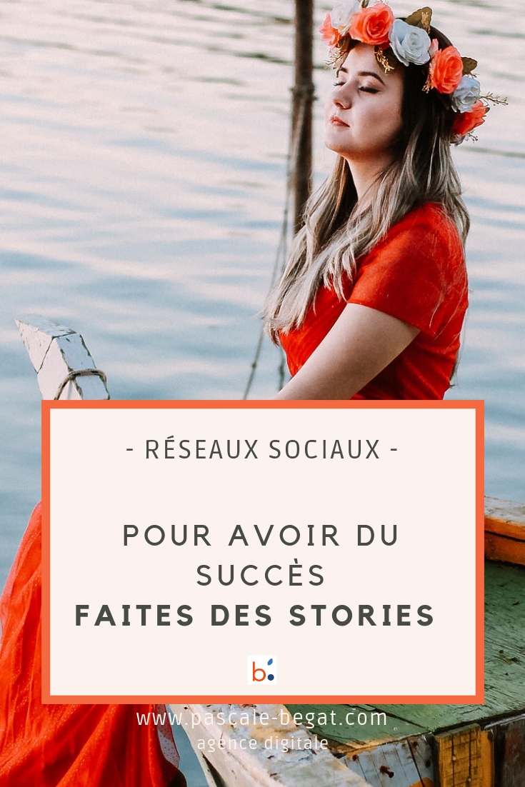 Entrepreneur•es ! pour avoir du succès sur les réseaux sociaux, faites des stories !